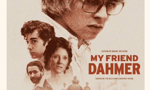 My Friend Dahmer film exploring Jeffrey Dahmer’s teenage years before his murders.