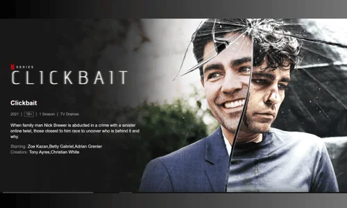 Clickbait Mini Series by Tony Ayres, Christian White. With Zoe Kazan, Betty Gabriel, Phoenix Raei, Adrian Grenier.