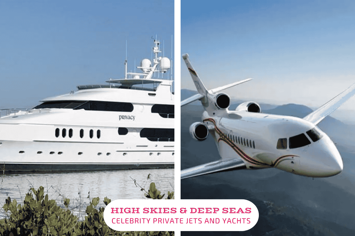 High Skies & Deep Seas: Celebrity Private Jets and Yachts