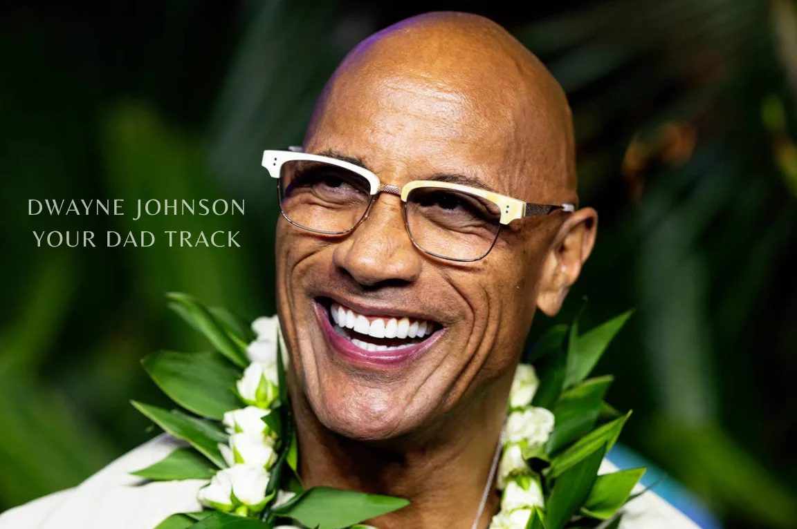 Dwayne Johnson’s “Your Dad” Song Wins Over His Biggest Little Fan